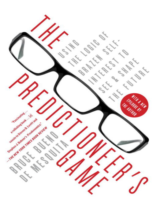 Title details for The Predictioneer's Game by Bruce Bueno De Mesquita - Available